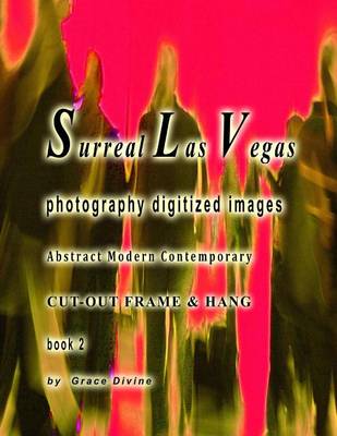 Book cover for Surreal Las Vegas Photography Digitized Images Abstract Modern Contemporary Cut-out Frame & Hang Book 2