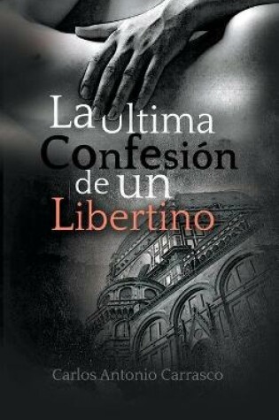 Cover of La Última Confesión de un Libertino