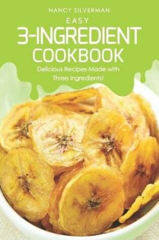 Cover of Easy 3-Ingredient Cookbook