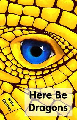 Book cover for Here Be Dragons