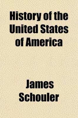 Book cover for History of the United States of America Volume 4; Under the Constitution [1783-1865].