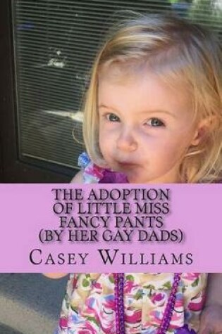 Cover of The Adoption of Little Miss Fancy Pants