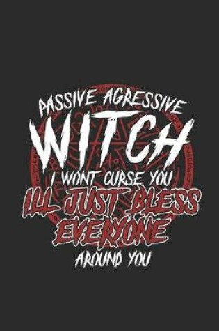 Cover of Passive Agressive Witch