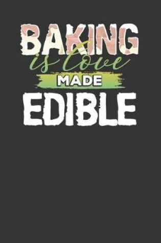 Cover of Baking Is Love Made Edible