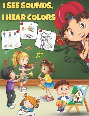 Cover of I See Sounds, I Hear Colors