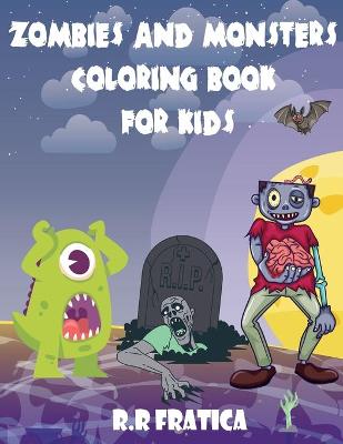 Book cover for Zombies and monsters coloring book for kids