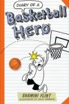Book cover for Diary of a Basketball Hero