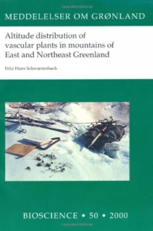 Cover of Altitude distribution of vascular plants in mountains of East and Northeast Greenland