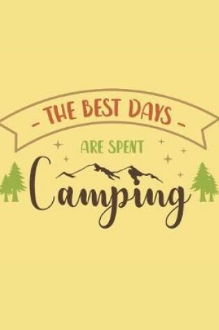 Cover of The Best Days Are Spent Camping