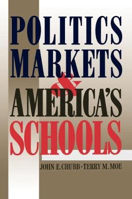 Book cover for Politics, Markets and America's Schools