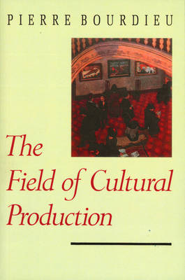 Book cover for The Field of Cultural Production