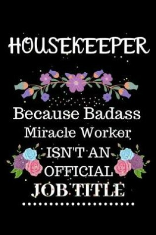 Cover of Housekeeper Because Badass Miracle Worker Isn't an Official Job Title