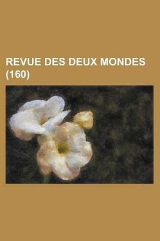 Cover of Revue Des Deux Mondes (160)