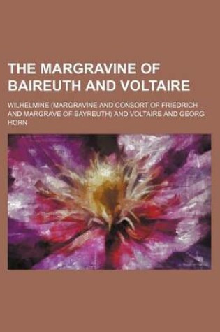 Cover of The Margravine of Baireuth and Voltaire