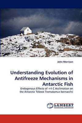 Book cover for Understanding Evolution of Antifreeze Mechanisms in Antarctic Fish