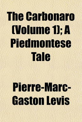 Book cover for The Carbonaro (Volume 1); A Piedmontese Tale