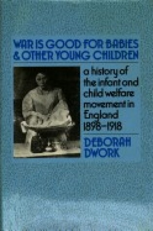 Cover of War is Good for Babies and Other Young Children