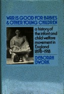 Book cover for War is Good for Babies and Other Young Children