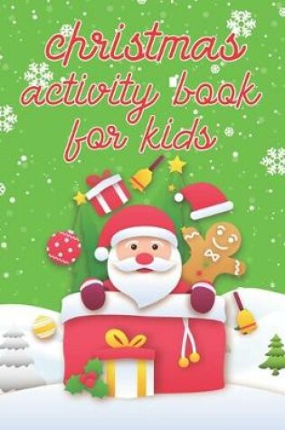 Cover of Christmas Activity Book For Kids