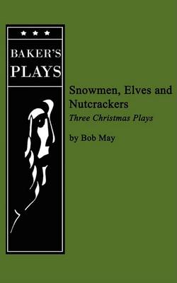 Book cover for Snowmen, Elves and Nutcrackers