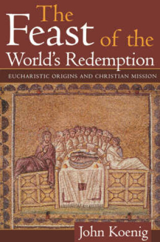 Cover of The Feast of the World's Redemption