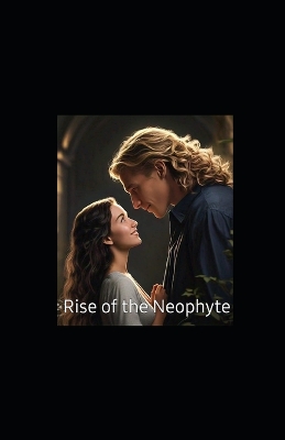 Cover of Rise of the Neophyte