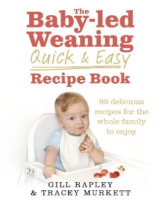 Book cover for The Baby-led Weaning Quick and Easy Recipe Book