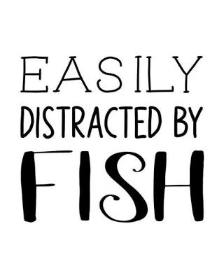 Book cover for Easily Distracted By Fish