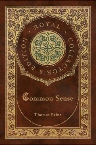 Cover of Common Sense (Royal Collector's Edition) (Case Laminate Hardcover with Jacket)