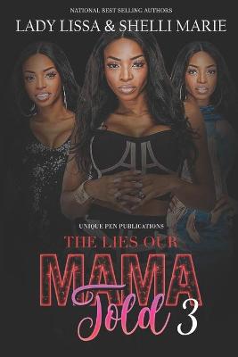 Book cover for The Lies Our Mama Told 3