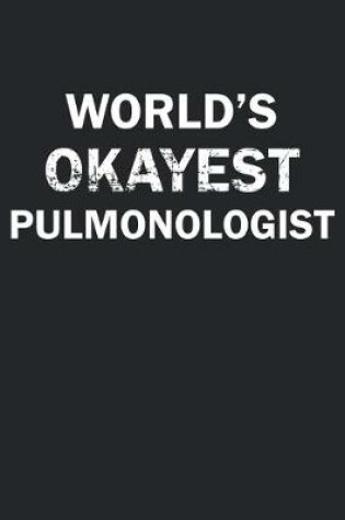 Cover of World's Okayest Pulmonologist