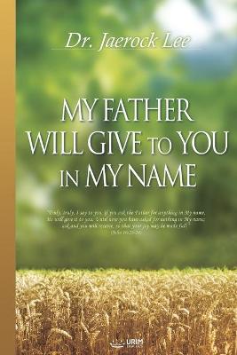 Book cover for My Father Will Give to You in My Name