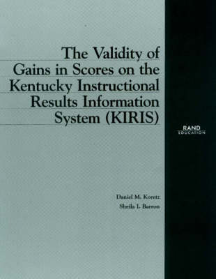 Book cover for The Validity of Gains in Scores on the Kentucky Instructional Results Information System (Kiris)