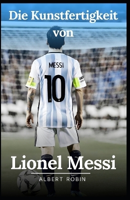 Book cover for Die Kunstfertigkeit von Lionel Messi