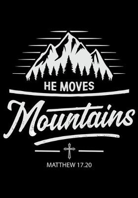 Book cover for He Moves Mountains Matthew 17.20