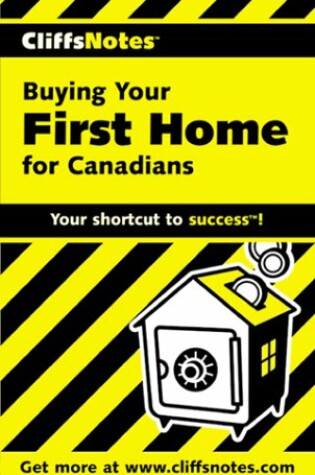 Cover of Cliffsnotes Buying Your First Home for Canadians