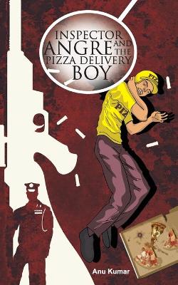 Book cover for Inspector Angre and The PIZZA Delivery BOY