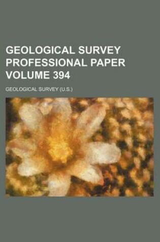 Cover of Geological Survey Professional Paper Volume 394