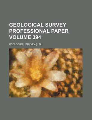 Book cover for Geological Survey Professional Paper Volume 394