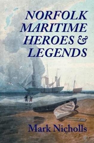 Cover of Norfolk Maritime Heroes and Legends