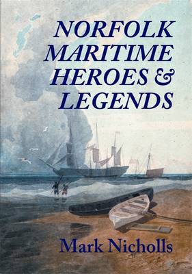 Book cover for Norfolk Maritime Heroes and Legends