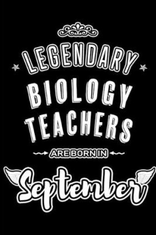 Cover of Legendary Biology Teachers are born in September