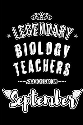 Book cover for Legendary Biology Teachers are born in September