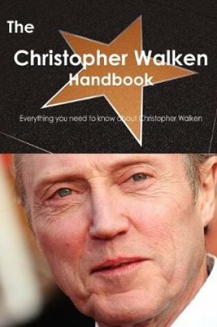 Cover of The Christopher Walken Handbook - Everything You Need to Know about Christopher Walken