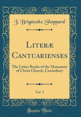 Book cover for Literae Cantuarienses, Vol. 3