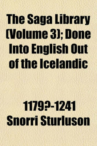 Cover of The Saga Library (Volume 3); Done Into English Out of the Icelandic