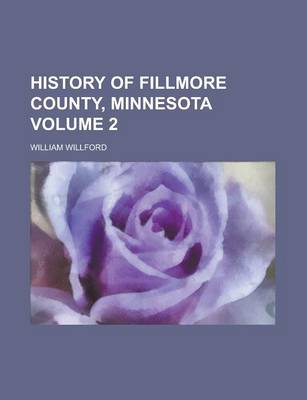 Book cover for History of Fillmore County, Minnesota Volume 2