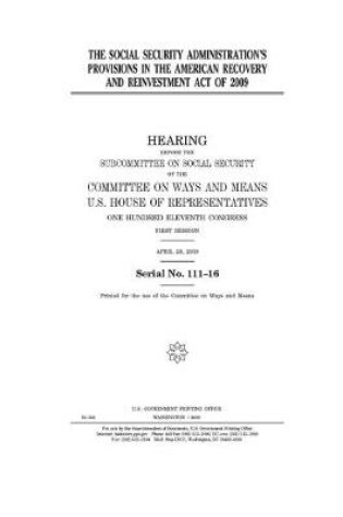 Cover of The Social Security Administration's provisions in the American Recovery and Reinvestment Act of 2009