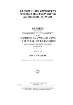 Book cover for The Social Security Administration's provisions in the American Recovery and Reinvestment Act of 2009