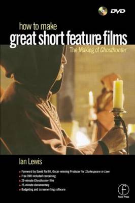 Book cover for How to Make Great Short Feature Films: The Making of Ghosthunter